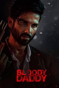 Bloody Daddy (2023) Hindi JIO WEB-DL – 480P | 720P | 1080P – Download & Watch Online